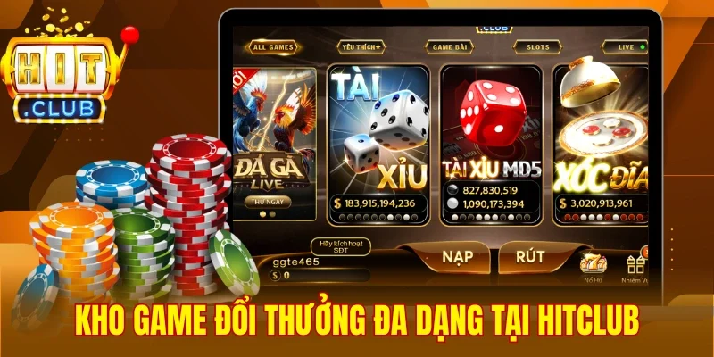 Kho game đổi thưởng đặc sắc của Hitclub