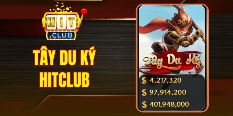 Tây Du Ký Hitclub - Trò Chơi Slot Ăn Khách Bậc Nhất 2026
