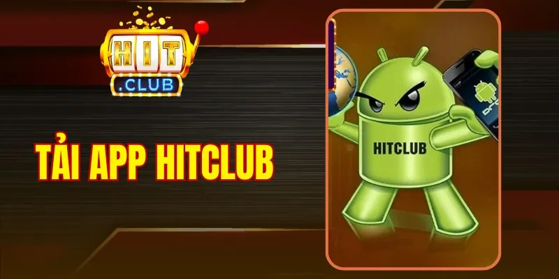 4 lưu ý tải app Hitclub thành công 100%
